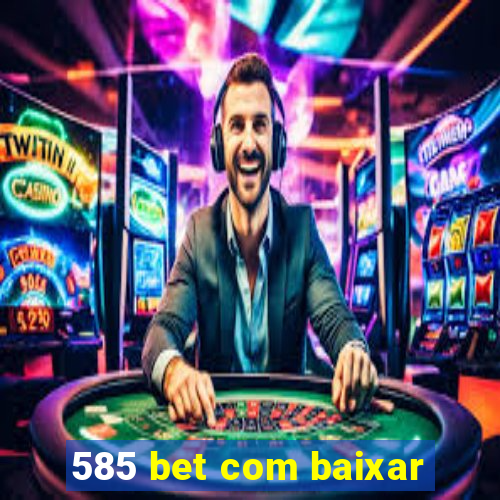 585 bet com baixar